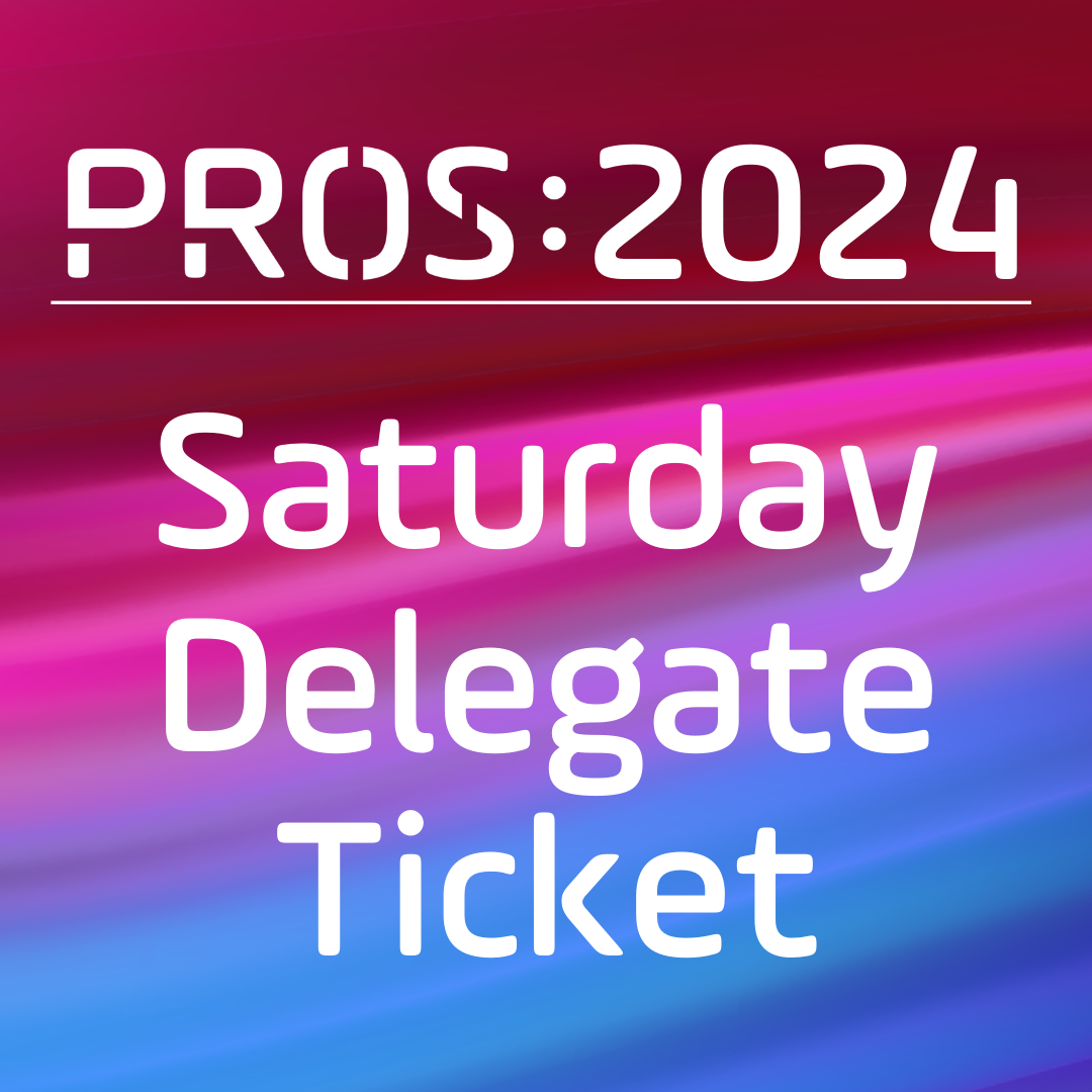 PROS Ticket | 1-Day Conference Saturday